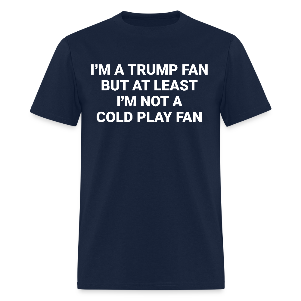 I'm A Trump Fan But At Least T Shirt - Misc image 3