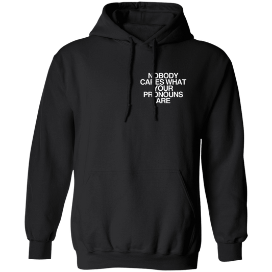 Nobody Cares What Your Pronouns Hoodie - Apparel image 1